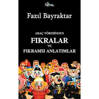 Araç Yöresinden Fıkralar Ve Fıkramsı Anlatımlar