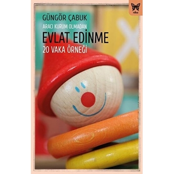 Aracı Kurum Olmadan Evlat Edinme