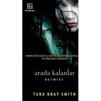 Arada Kalanlar Tara Bray Smith