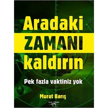 Aradaki Zamanı Kaldırın Murat Barış