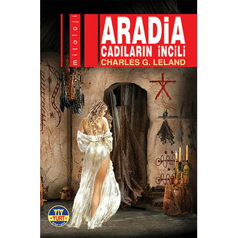 Aradia Cadıların Incili Charles G. Leland