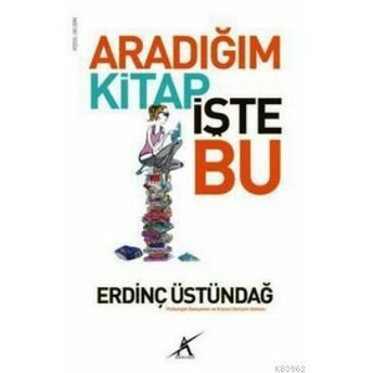 Aradığım Kitap Işte Bu Erdinç Üstündağ