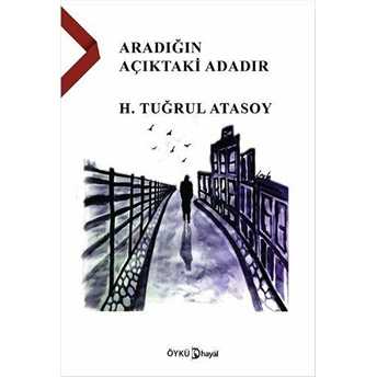 Aradığın Açıktaki Adadır H. Tuğrul Atasoy