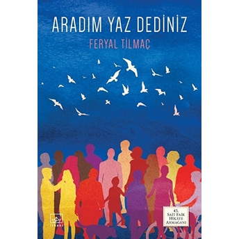 Aradım Yaz Dediniz Feryal Tilmaç