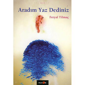 Aradım Yaz Dediniz Feryal Tilmaç