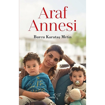 Araf Annesi Burcu Karataş Metin