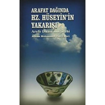 Arafat Dağında Hz. Hüseyin'in Yakarışı