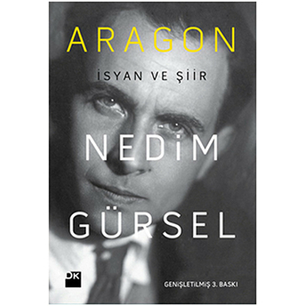 Aragon - Isyan Ve Şiir Nedim Gürsel