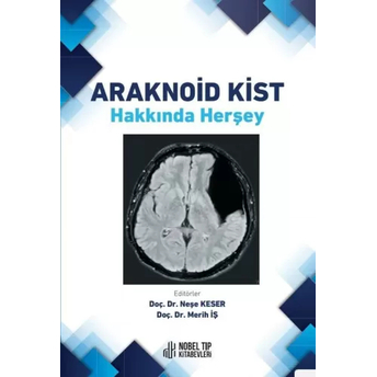 Araknoid Kist Neşe Keser