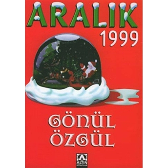 Aralık 1999 Gönül Özgül