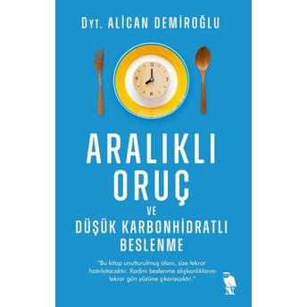 Aralıklı Oruç Ve Düşük Karbonhidratlı Beslenme Alican Demiroğlu