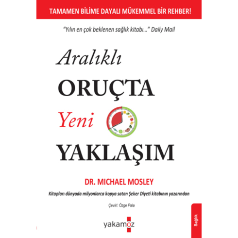 Aralıklı Oruçta Yeni Yaklaşım Michael Mosley