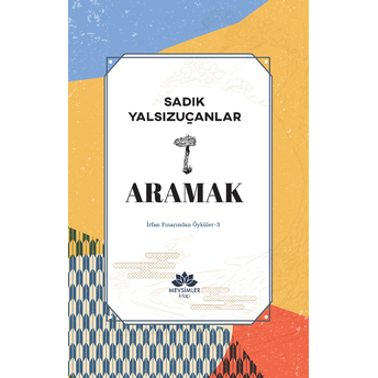 Aramak Sadık Yalsızuçanlar