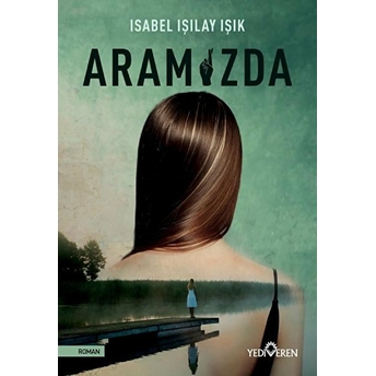 Aramızda Isabel Işılay Işık