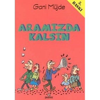 Aramızda Kalsın Gani Müjde