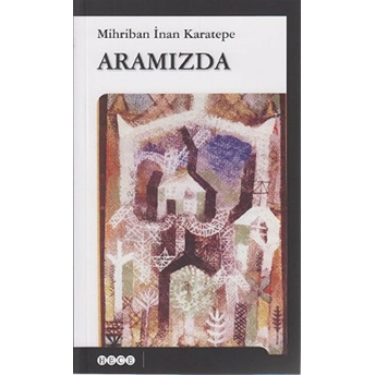 Aramızda Mihriban Inan Karatepe