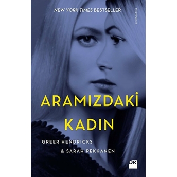 Aramızdaki Kadın Greer Hendricks, Sarah Pekkanen