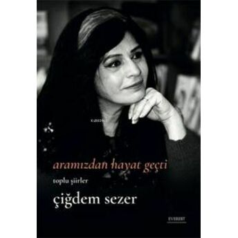 Aramızdan Hayat Geçti Çiğdem Sezer