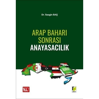 Arap Baharı Sonrası Anayasacılık Sezgin Baş