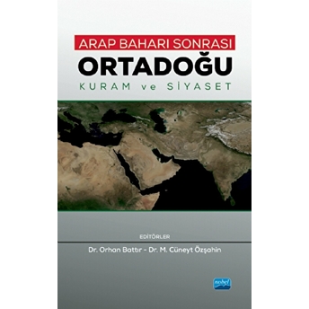 Arap Baharı Sonrası Ortadoğu - Kuram Ve Siyaset