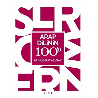 Arap Dilinin 100'Ü M. Mücahit Asutay