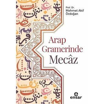 Arap Gramerinde Mecaz Mehmet Akif Özdoğan