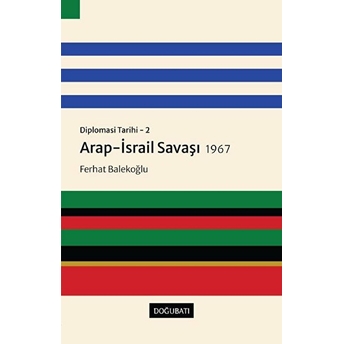 Arap-Israil Savaşı 1967 - Ferhat Balekoğlu