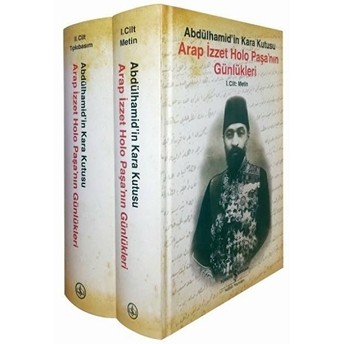 Arap Izzet Holo Paşa'nın Günlükleri - Abdülhamid'in Kara Kutusu (2 Cilt Takım) Kolektif