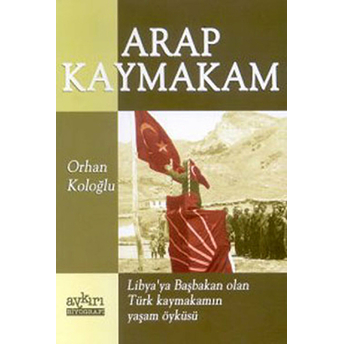 Arap Kaymakam Orhan Koloğlu