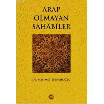 Arap Olmayan Sahabiler Mehmet Efendioğlu