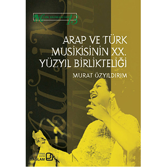 Arap Ve Türk Musikisinin 20. Yüzyıl Birlikteliği