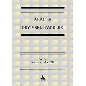 Arapça Deyimsel Ifadeler Muhammet Selim Ipek