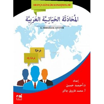 Arapça Günlük Konuşmalar (El-Muhadese El-Hayatiyye El-Arabiyye) Muhadese Muhammed Faruk Çakır