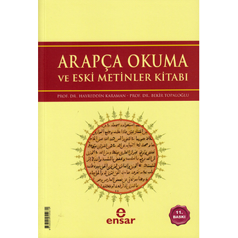 Arapça Okuma Ve Eski Metinler Kitabı Prof. Dr. Bekir Topaloğlu