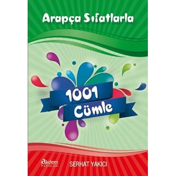 Arapça Sıfatlarla 1001 Cümle Serhat Yakıcı