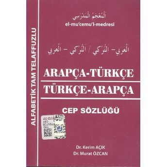 Arapça-Türkçe Türkçe-Arapça Cep Sözlüğü / Alfabetik Tam Telaffuzlu Kerim Açık