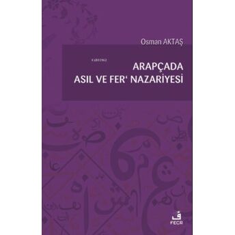 Arapçada Asıl Ve Fer’ Nazariyesi Osman Aktaş