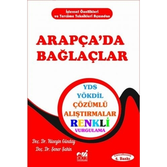 Arapça'da Bağlaçlar Yds-Yökdil Çözümlü Alıştırmalar; Örnek Tercümeli Metinlerle Destekliörnek Tercümeli Metinlerle Destekli Şener Şahin