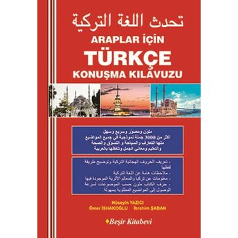 Araplar Için Türkçe Konuşma Kılavuzu Hüseyin Yazıcı - Ömer Ishakoğlu - Ibrahim Şaban