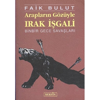 Arapların Gözüyle Irak Işgali-Faik Bulut