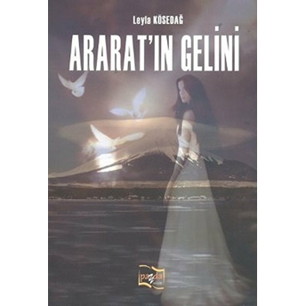 Ararat’ın Gelini Leyla Kösedağ