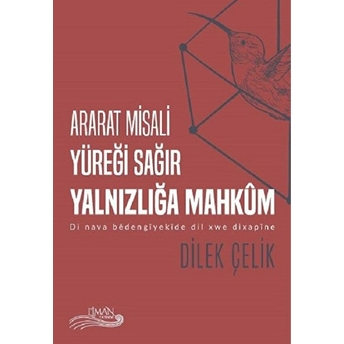 Ararat Misali Yüreği Sağır Yalnızlığa Mahkum