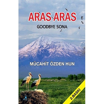 Aras Aras Goodbye Sona - Mücahit Özden Hun