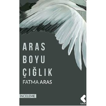 Aras Boyu Çığlık Fatma Aras