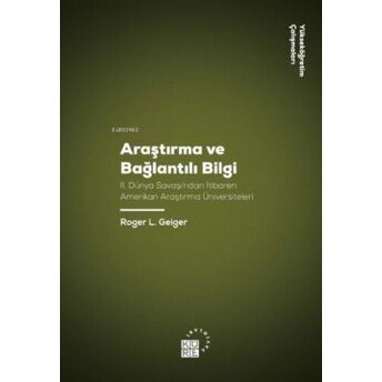 Araştırma Ve Bağlantılı Bilgi;2. Dünya Savaşı’ndan Itibaren Amerikan Araştırma Üniversiteleri2. Dünya Savaşı'ndan Itibaren Amerikan Araştırma Üniversiteleri