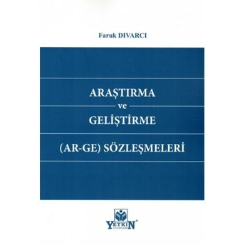 Araştırma Ve Geliştirme(Ar-Ge) Sözleşmeleri Faruk Dıvarcı