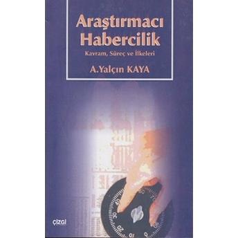 Araştırmacı Habercilik A. Yalçın Kaya