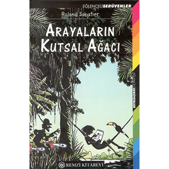 Arayaların Kutsal Ağacı Roland Sabatier