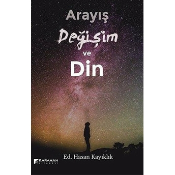 Arayış Değişim Ve Din Hasan Kayıklık