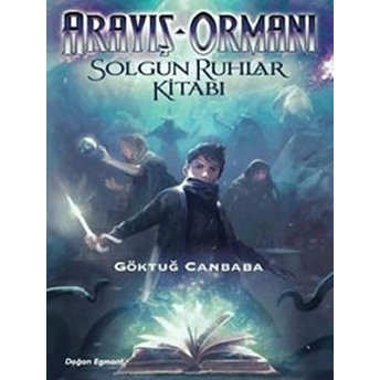 Arayış Ormanı 2 - Solgun Ruhlar Ormanı Göktuğ Canbaba